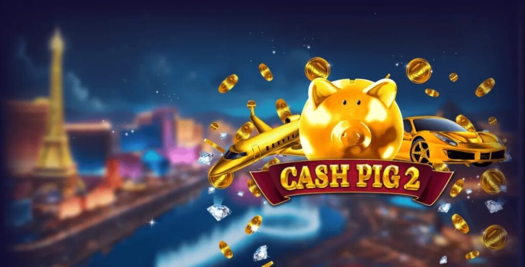 Cash Pig 2